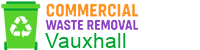 Commercial Waste Removal Vauxhall